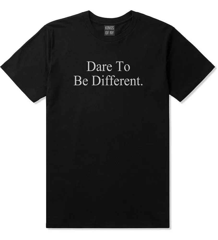 Dare To Be Different Mens T-Shirt