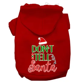 Don't Tell Santa Screen Print Dog Hoodie Red Xxxl