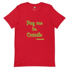 Pay Me in Oxtails T-shirt - Grenada