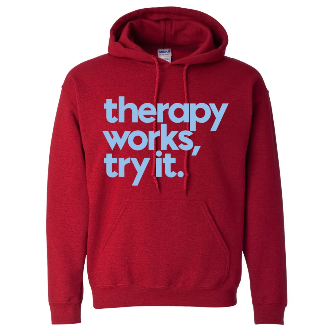 Therapy Works, Try it. Unisex Hooded Sweatshirt